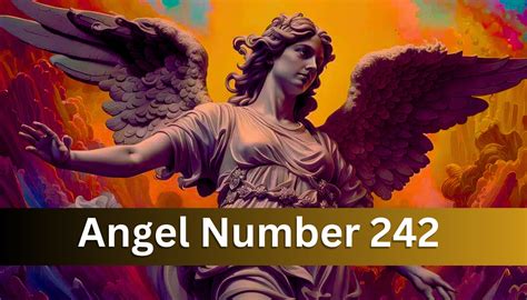 Angel Number 242: Meaning In Spiritual Growth, Numerology And Twin Flames