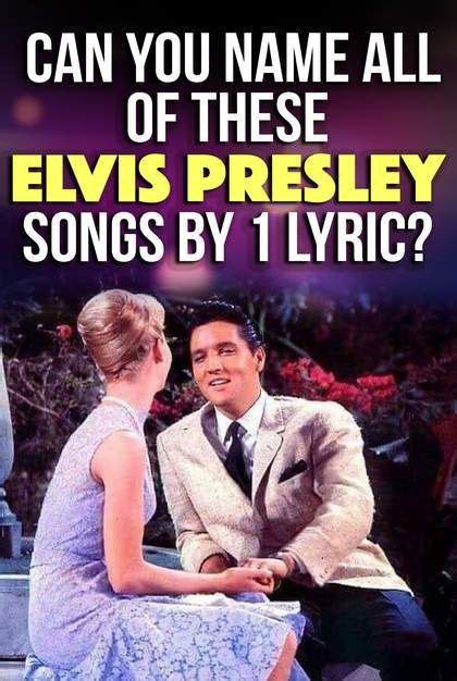 Quiz: How Many Of These Elvis Presley Songs Can You Name By 1 Lyric ...