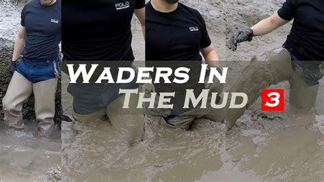 Image result for Waders in Mud Compilation