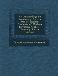 An Arabic-English Vocabulary for the Use of English Students of Modern ...