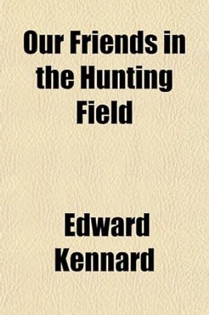 Buy Our Friends in the Hunting Field Book Online at Low Prices in India ...