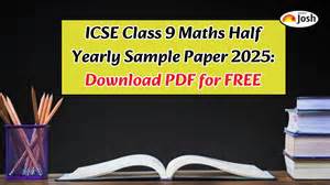 ICSE Class 9 Maths Half Yearly Sample Paper 2025: Download PDF for FREE