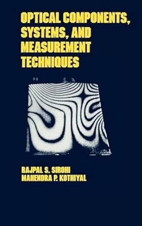 Buy OPTICAL COMPONENTS, SYSTEMS AND MEASUREMENT TECHNIQUES Book Online ...