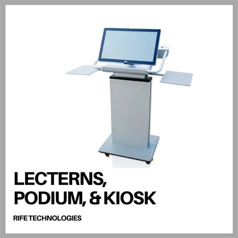 Lecterns, Podium, & Kiosk in India - Rife Technologies
