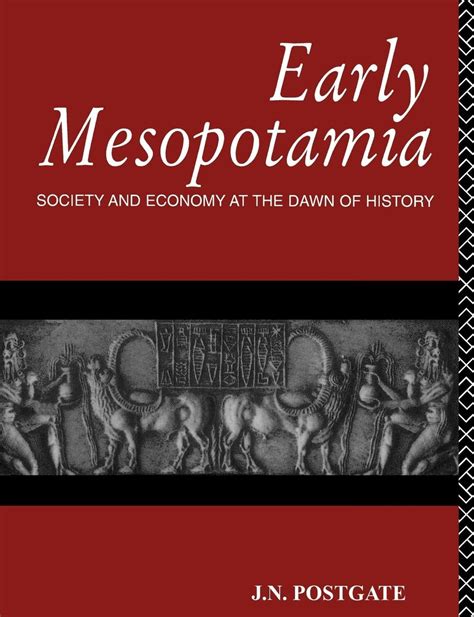 Buy Early Mesopotamia: Society and Economy at the Dawn of History Book ...