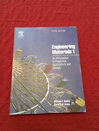 Engineering Materials 1: An Introduction to Properties, Applications ...