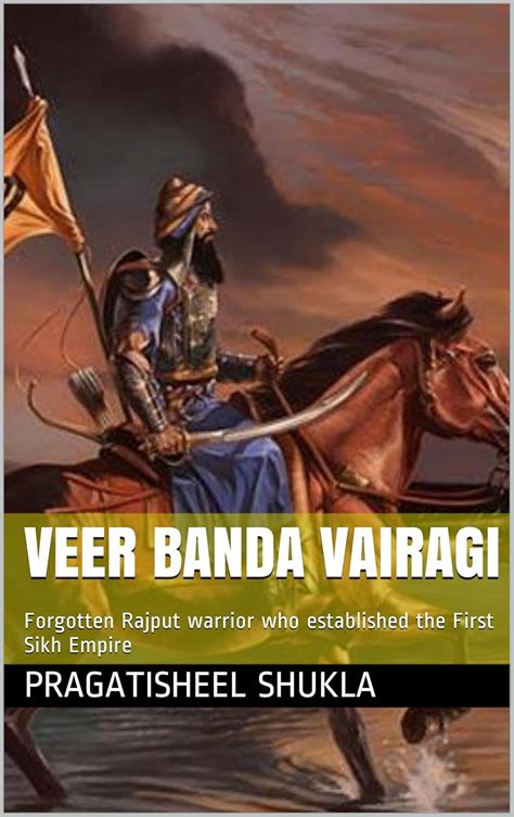 Veer Banda Vairagi: Forgotten Rajput warrior who established the First ...