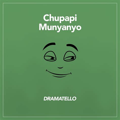 Chu Papi Munyanyo Meaning