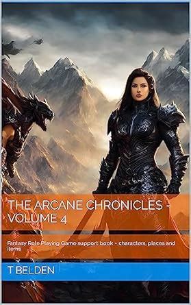 The Arcane Chronicles - Volume 4: Fantasy Role Playing Game support ...