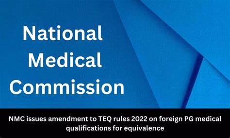 NMC issues amendment to TEQ rules 2022 on foreign PG medical ...