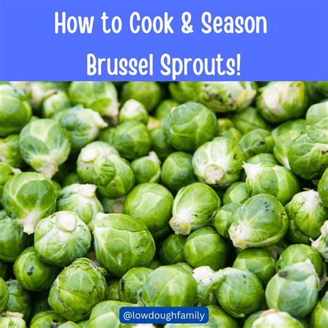 Different Ways to Cook and Season Brussel Sprouts – Low Dough Family