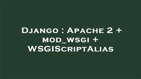 Image result for Mod_Wsgi Django