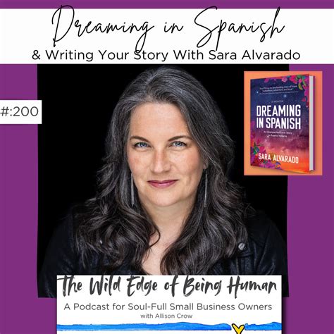 Dreaming in Spanish & Writing Your Story With Sara Alvarado - Allison Crow
