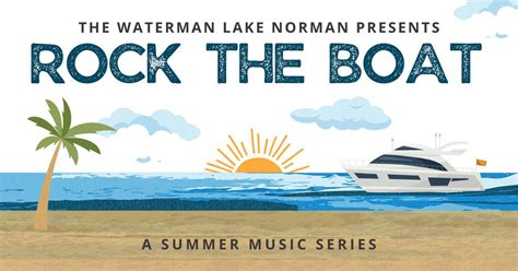 Rock the Boat: A Summer Music Series, The Waterman LKN, Cornelius, 11 ...