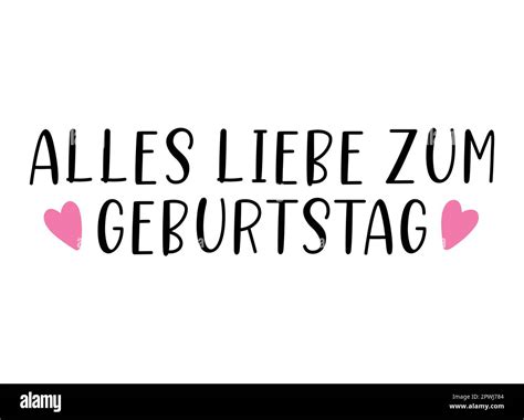 German quote Alles gute zum Geburtstag. Translated Happy Birthday. Hand ...
