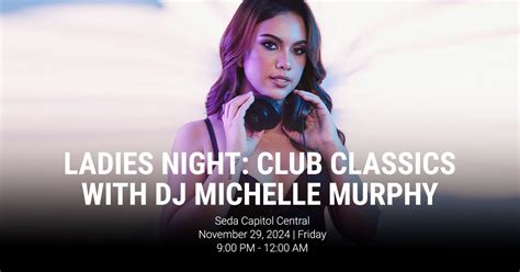 Ladies Night: Club Classics with DJ Michelle Murphy, Lacson Street cor ...