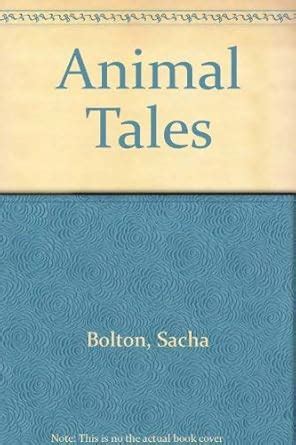 Animal Tales : Bolton, Sacha: Amazon.in: Books