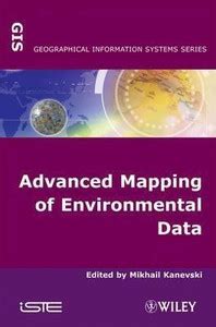 Advanced Mapping of Environmental Data: Buy Advanced Mapping of ...