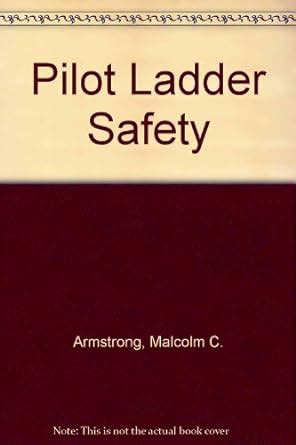 Pilot Ladder Safety : Armstrong, Malcolm C.: Amazon.in: Books