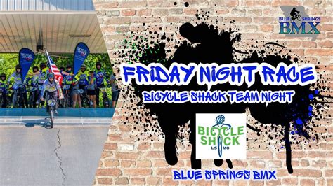Friday Night Race with Bicycle Shack Team Night at Blue Springs BMX ...