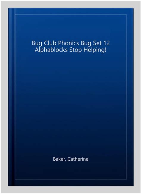 Buy Bug Club Phonics Bug Set 12 Alphablocks Stop Helping Online at ...