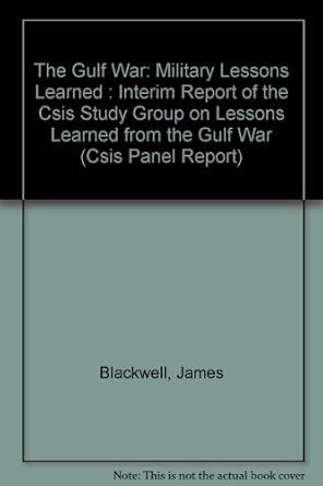 Buy The Gulf War: Military Lessons Learned : Interim Report of the Csis ...
