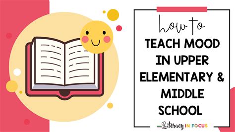How to Teach Mood in Upper Elementary and Middle School - Literacy In Focus