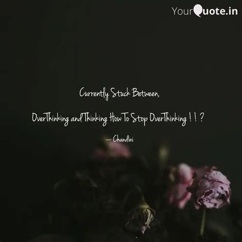 Currently Stuck Between, ... | Quotes & Writings by Mishika Mahesh ...