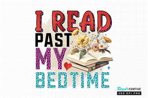 I Read Past My Bedtime Png Graphic by Regulrcrative · Creative Fabrica