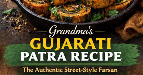 Authentic Gujarati Patra Recipe – Crispy Street Style Farsan | Gujarati ...