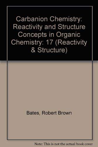 Buy Carbanion Chemistry: Reactivity and Structure Concepts in Organic ...