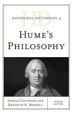 Historical Dictionary of Hume's Philosophy (Historical Dictionaries of ...