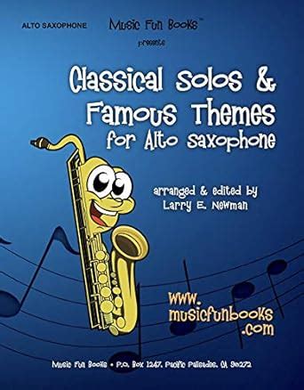Classical Solos & Famous Themes for Alto Saxophone (Classical Solos and ...
