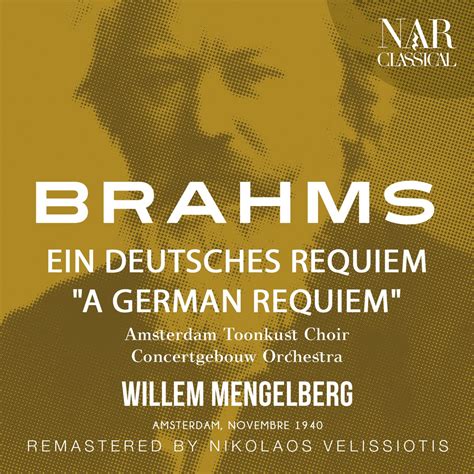 ‎BRAHMS: EIN DEUTSCHES REQUIEM "A GERMAN REQUIEM" - Album by Willem ...