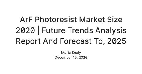 ArF Photoresist Market Size 2020 | Future Trends Analysis Report And ...