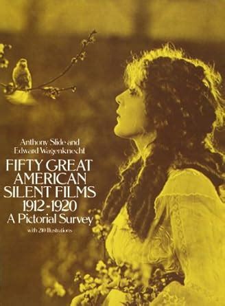 Fifty Great American Silent Films 1912-1920: A Pictorial Survey eBook ...