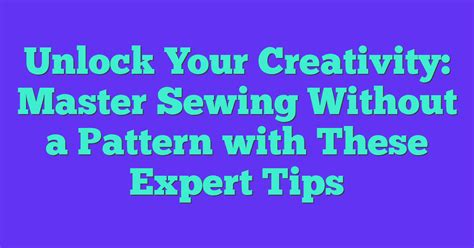 Image result for Sewing Tutorials No Pattern Needed