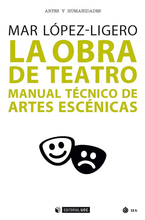 La obra de teatro. Manual técnico de artes escénicas (Manuales ...