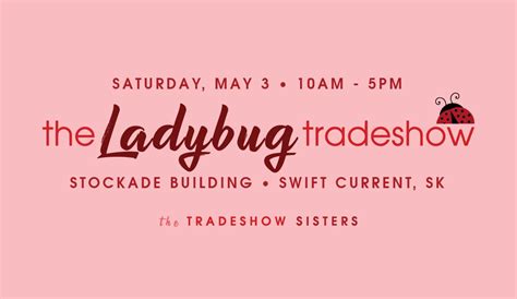 The Ladybug Tradeshow 2025, 17th Ave SE, Swift Current, SK S9H, Canada ...