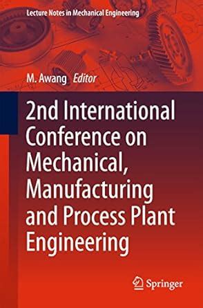 2nd International Conference on Mechanical, Manufacturing and Process ...