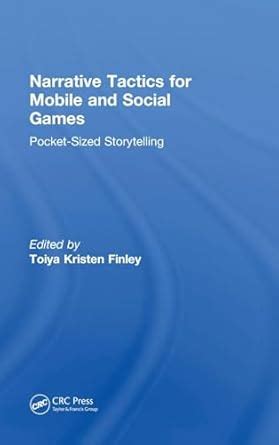 Narrative Tactics for Mobile and Social Games: Pocket-Sized ...