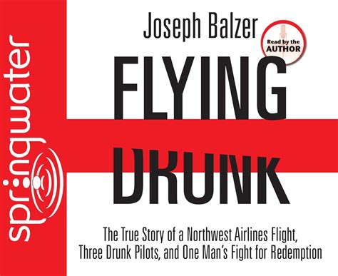 Buy Flying Drunk: The True Story of a Northwest Airlines Flight, Three ...