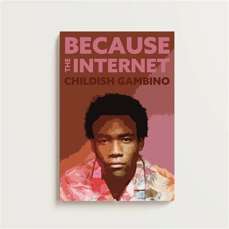 Childish Gambino Because The Internet Artwork