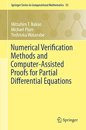 Numerical Verification Methods and Computer-Assisted Proofs for Partial ...