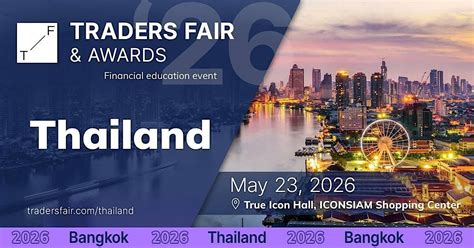 Traders Fair 2026 - Thailand, Bangkok, ICONSIAM, 23 MAY, ICONSIAM, Khet ...