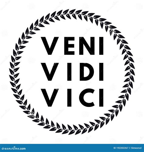 Veni Vidi Vici. Latin Quote Poster. Translation: I Came, I Saw, I Conquered Vector Illustration ...