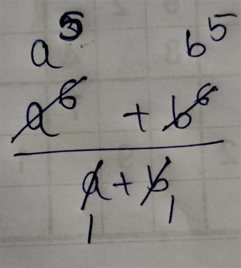 a ^ 6 + b ^ 6 by a + b by the Column method. - Brainly.in