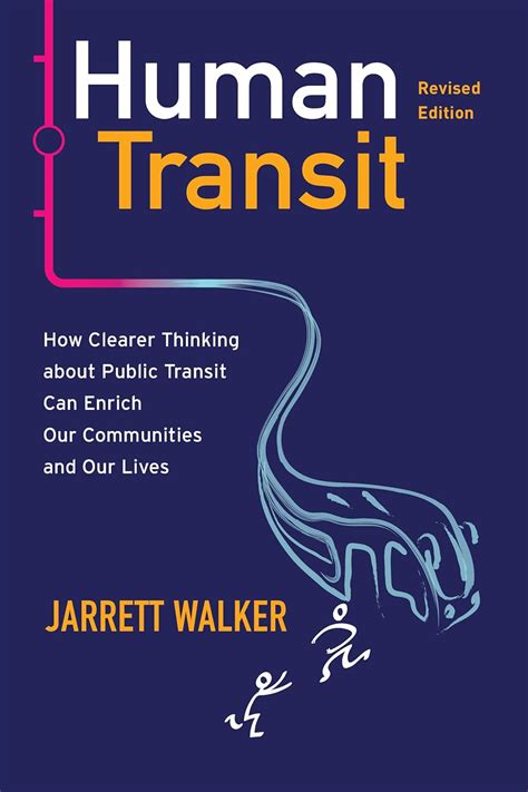 Buy Human Transit: How Clearer Thinking About Public Transit Can Enrich ...