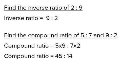 25. The compound ratio of 5:7 and inverse 2:9 - Brainly.in