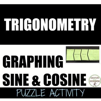 Graphing Trigonometric Functions Activity Sine and Cosine Puzzle